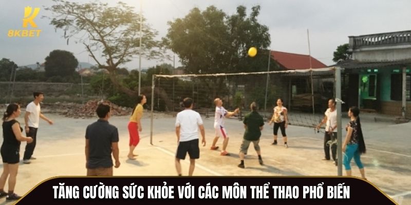 Tăng cường sức khỏe với các môn thể thao phổ biến