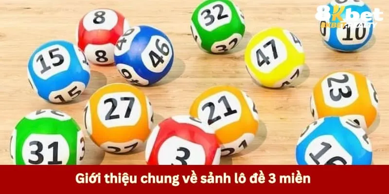 Giới thiệu chung về sảnh lô đề 3 miền