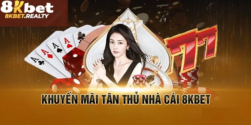 Khuyến mãi casino 8kbet cực hot cho tân thủ