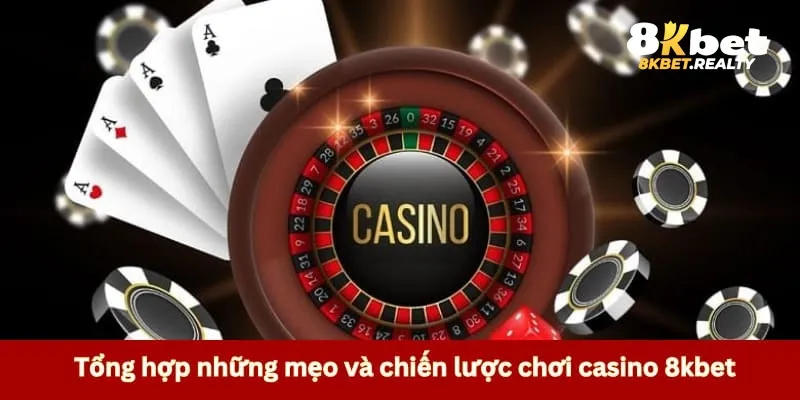 Tổng hợp những mẹo và chiến lược chơi casino 